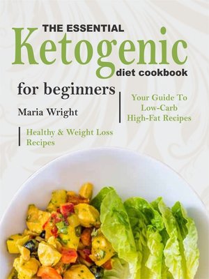 cover image of The Essential Ketogenic Diet CookBook For Beginners